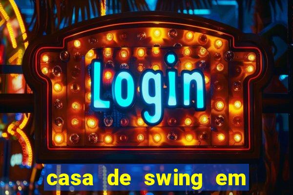 casa de swing em foz do iguacu